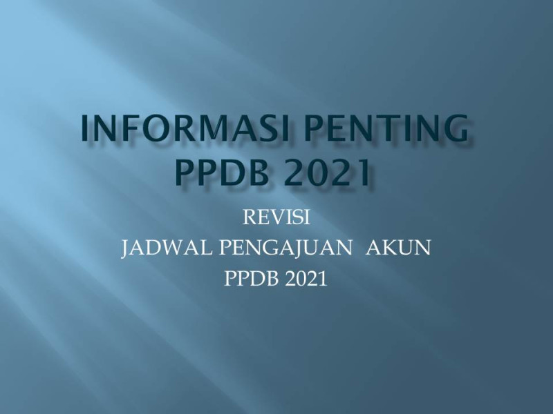 REVISI JADWAL PEMBUATAN AKUN PPDB 2021